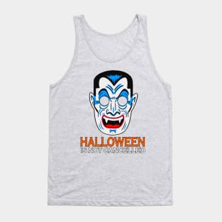 Halloween is not cancelled Tank Top